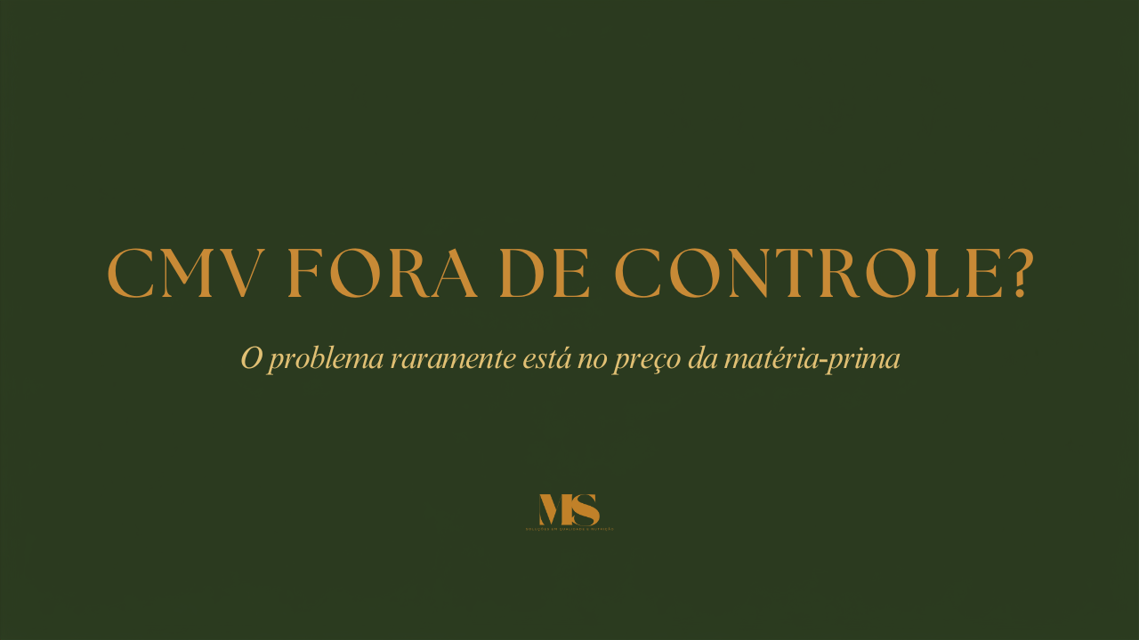 CMV fora de controle? O problema raramente está no preço da matéria-prima